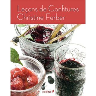 Mes Confitures The Jams and Jellies of Christine Ferber 