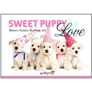 Sweet Puppy Love by Myrna 2012 A4 Week to View Planner: 