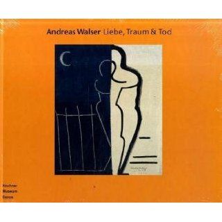 Andreas Walser   Liebe, Traum & Tod Andreas Walser, Roland