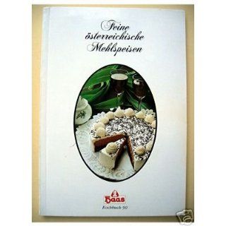 Feine österreichische Mehlspeisen. Haas Kochbuch 90.: 