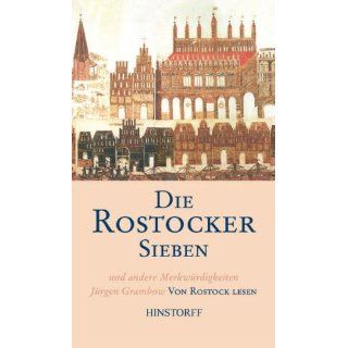 Die Rostocker Sieben und andere Merkwürdigkeiten. Von Rostock lesen