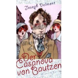 Der Casanova von Bautzen Joseph Delmont Bücher