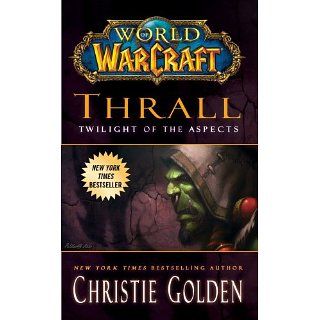 World of Warcraft Thrall Twilight of the Aspects eBook Christie