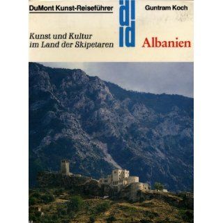 Albanien. Kunst  Reiseführer. Kunst und Kultur im Land der