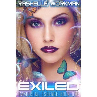 EXILED (Immortal Essence Book 1) eBook RaShelle Workman, Steven Novak
