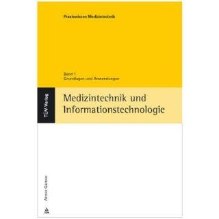 Medizintechnik und Informationstechnologie 1. Grundlagen und