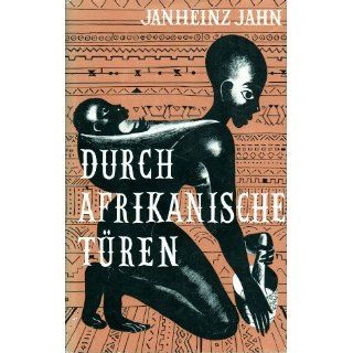 Durch afrikanische Türen. Janheinz Jahn Bücher