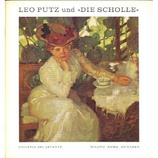 Leo Putz und Die Scholle PUTZ Leo Bücher