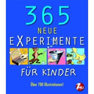 365 neue Experimente Für Kinder von 6 12 Jahren Frances