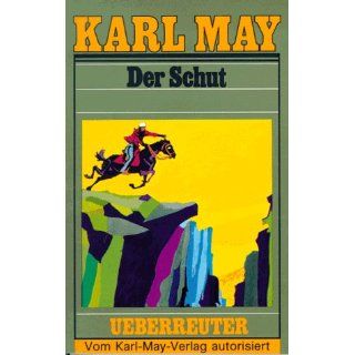 May, Karl) Karl May Taschenbücher, Bd.6, Der Schut Karl