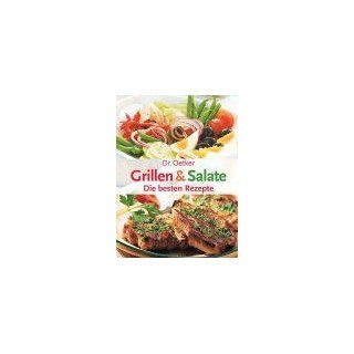Grillen & Salate Die besten Rezepte. Dr. Oetker Bücher