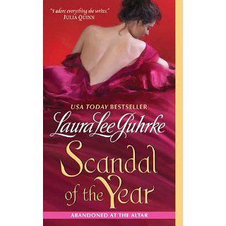 Scandal of the Year Abandoned at the Altar eBook Laura Lee Guhrke