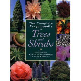 The Complete Encyclopedia of Trees and Shrubs Descriptions