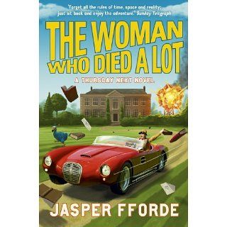 The Woman Who Died a Lot (Thursday Next) eBook Jasper Fforde 