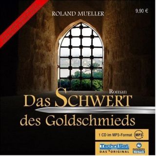 Das Schwert des Goldschmieds” von Roland Mueller   ca 586 min