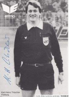 Karl Heinz Tritschler DFB Schiedsrichter AK 80er Jahre Orig. Sign. TOP