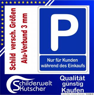 Parkplatzschild   Nur für Kunden während des Einkaufs