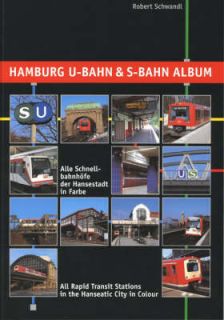 Hamburg U Bahn und S Bahn Album von Robert Schwandl