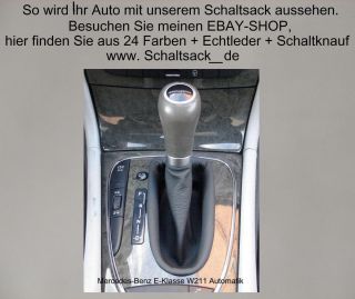 Schaltsack Schaltmanschette 24 Farben Mercedes E  Klasse BJ 02 09 W211