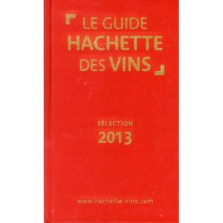 Le guide Hachette des vins (édition 2013)   Achat / Vente livre