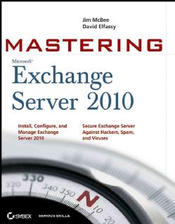 Mastering Microsoft Exchange Server 2010 (Paperback) Today $41.62