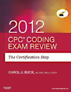 CPC Coding Exam Review 2012 The Certification Step