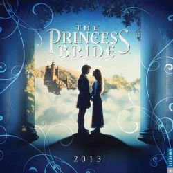 The Princess Bride 2013 Calendar