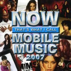 Mobile Music 2007   Now ThatS What I Call Mobile Music 2007 [Import
