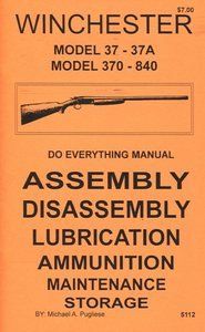 Winchester Model 37   37A   370   840 Do Everything Manual