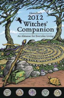 Llewellyns 2012 Witches CompanionAn Almanac for Everyday Living
