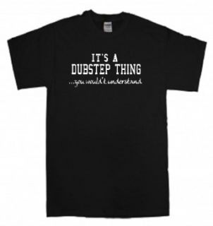 ITS A DUBSTEP THINGYOU WOULDNT UNDERSTAND