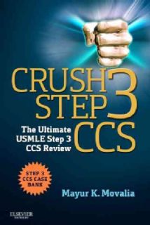 Crush Step 3 CCS The Ultimate USMLE Step 3 CCS Review Today $25.05