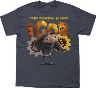 Igor Not Easy Being An Evil Genius Shirt IGCH113 Clothing