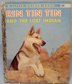 Rin Tin Tin and the Lost Indian 1ST Edition HillMonica 
