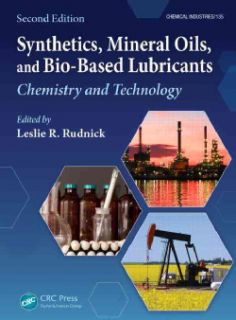 SYNTHETICS, MINERAL OILS, and BIO BASED LUBRICANTS Chemistry and