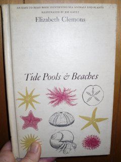 Tide pools & beaches. Illustrated by Joe Gault Elizabeth Clemons