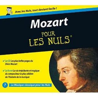 MOZART POUR LES NULS   Wolfgang Amadeus Mozart   Achat CD MUSIQUE