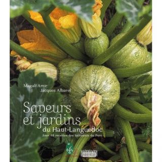 Saveurs et jardins du haut Languedoc   Achat / Vente livre Magali
