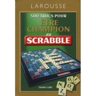 500 trucs pour être champion au jeu Scrabble (é  Achat / Vente