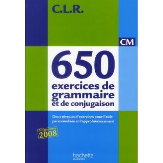 SCOLAIRE   ETUDIANT C.L.R; 650 exercices de grammaire et de conjuga