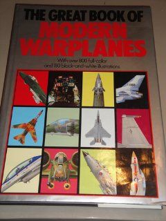 The Great Book of Modern Warplanes   1987 publication. 